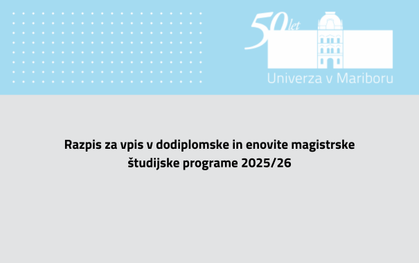 Razpis za vpis v dodiplomske in enovite magistrske študijske programe 202526